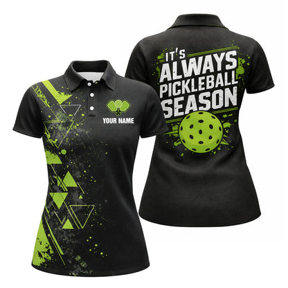 Women Pickleball Polo Shirt Custom Name It s Always Pickleball Season Black Green Sport Design