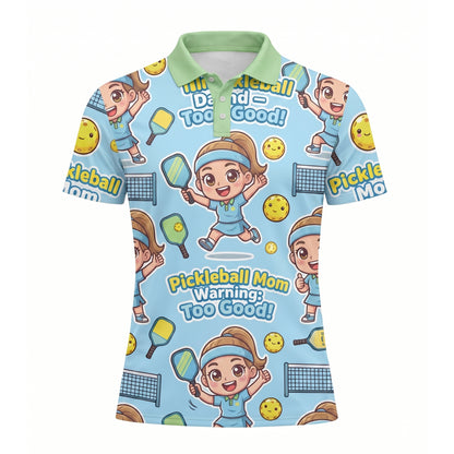 Pickleball Mom Warning Too Good Cartoon Womens Shirt