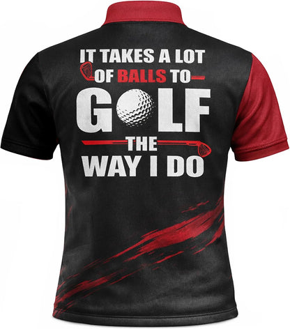Funny Golf Polo Shirt It Takes A Lot of Balls to Golf Performance Red Black Shirt