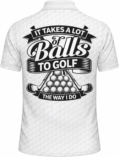 Funny Golf Polo Shirt It Takes A Lot of Balls to Golf The Way I Do Custom Name Performance Golf Shirt Black