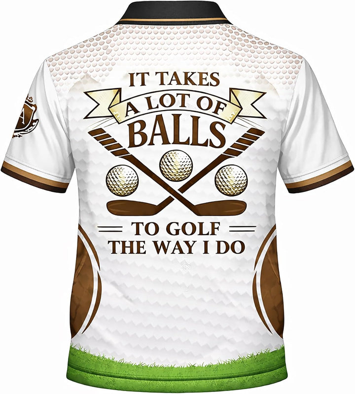 Funny Golf Polo Shirt It Takes A Lot of Balls to Golf The Way I Do Custom Name Performance Shirt Black