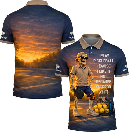 Funny Pickleball Skeleton Polo Shirt I Play Pickleball Because I Like It Performance Pickleball Shirt Men Women Black