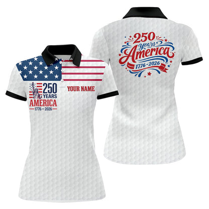 Women Patriotic 250 Years America Polo Shirt Custom Name USA Flag Golf Shirt Independence 1776-2026