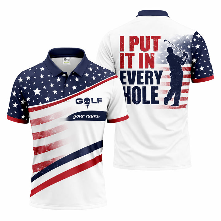 Men Patriotic Golf Polo Shirt USA Flag Custom Name Golf Shirt I Put It In Every Hole Funny Golf Shirt