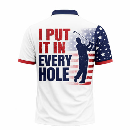 Men Patriotic Golf Polo Shirt USA Flag Custom Name Golf Shirt I Put It In Every Hole Funny Golf Shirt