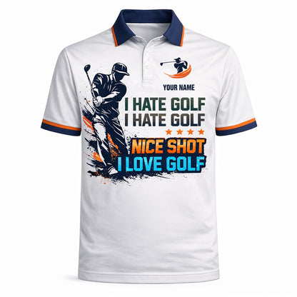 Personalized Golf Polo Shirt Funny Golf Saying I Hate Golf Nice Shot I Love Golf Custom Name Breathable Performance Tee